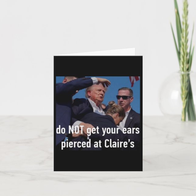 Shooting Do Not Get Your Ears Pierced At Claire's  Card (Front)