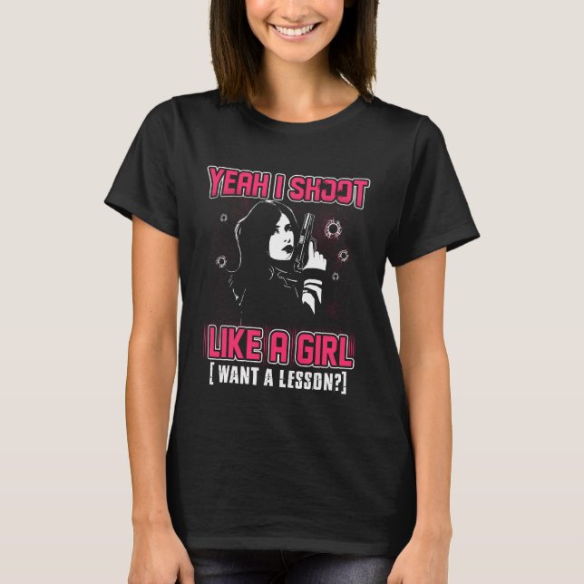 Shooting Girl Tee: Celebrating Women Who Aim High T-Shirt (Front)