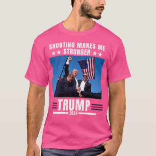 Shooting Makes Me Stronger Trump 2024 T-Shirt