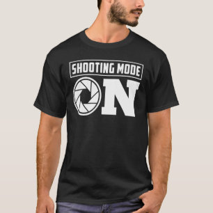Shooting Mode On Cameras Let's Do Shots Photograp T-Shirt