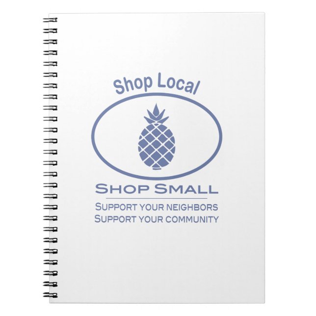 Shop Local, Shop Small blue pineapple Spiral Notebook (Front)