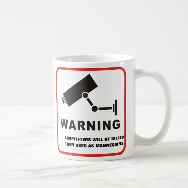 Shoplifters Will Be Killed Coffee Mug (Right)