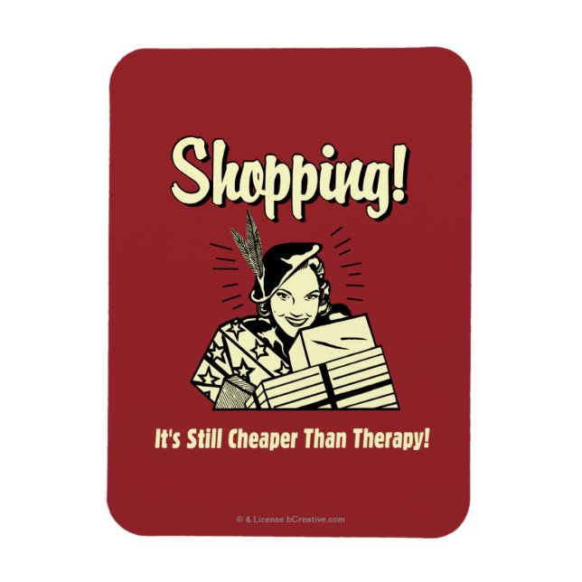 Shopping: Cheaper Than Therapy Magnet (Vertical)