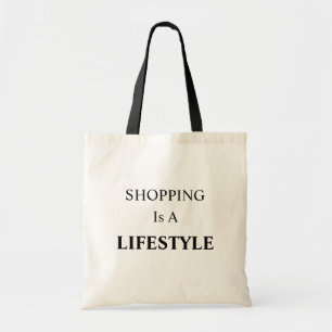 Shopping Is A Lifestyle Tote Bag