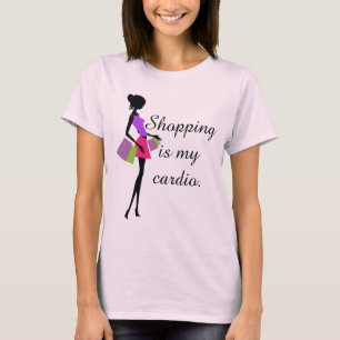 Shopping is My Cardio Fun and Humour T-Shirt