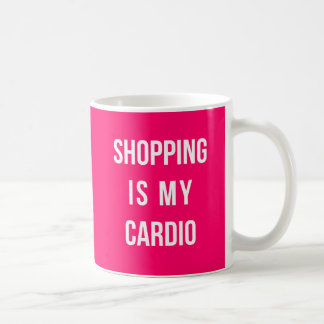 Shopping Is My Cardio on Hot Pink Coffee Mug