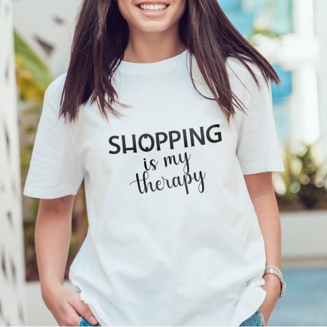 Shopping Is My Therapy Design Shopper Addict T-Shirt (Creator Uploaded)