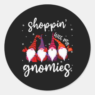 Shopping With My Gnomies Cute Xmas Gnomes Lover Ch Classic Round Sticker