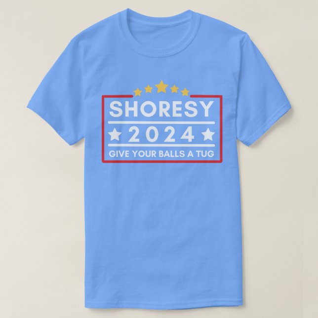Shoresy Support Shoresy 2024 Give Your Balls A Tug T-Shirt (Design Front)