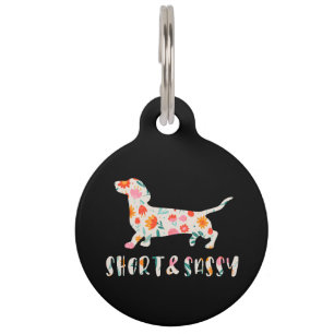 Short and Sassy Dachshund floral dog Pet Tag
