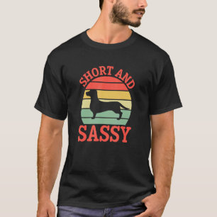 Short and Sassy Dachshund Sausage Dog Silhouette R T-Shirt