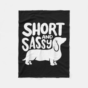 Short And Sy Funny Daschund Dog Lover Quote  Fleece Blanket