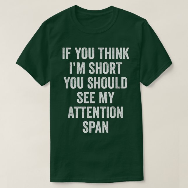 Short Attention Span ADHD Awareness Funny  T-Shirt (Design Front)