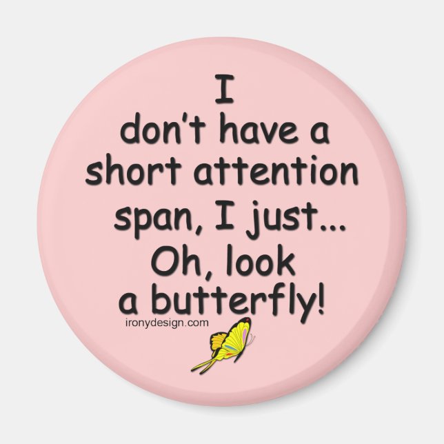 Short Attention Span Butterfly (pink) Magnet (Front)