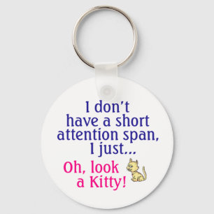Short Attention Span Kitty Humour Key Ring