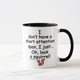 Short Attention Span Squirrel Mug