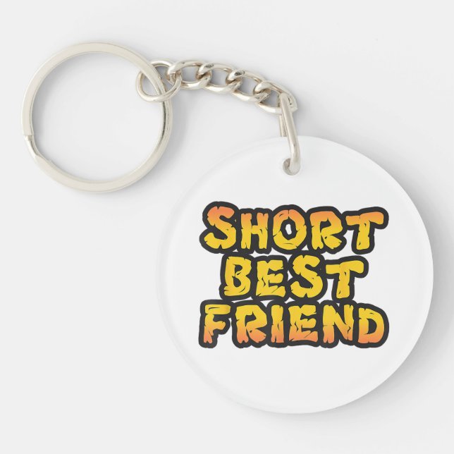 Short Best Friend, Funny Friends, Besties BFF Key Ring (Front)