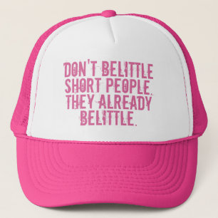 Short People Fun Belittle Shorty Trucker Hat
