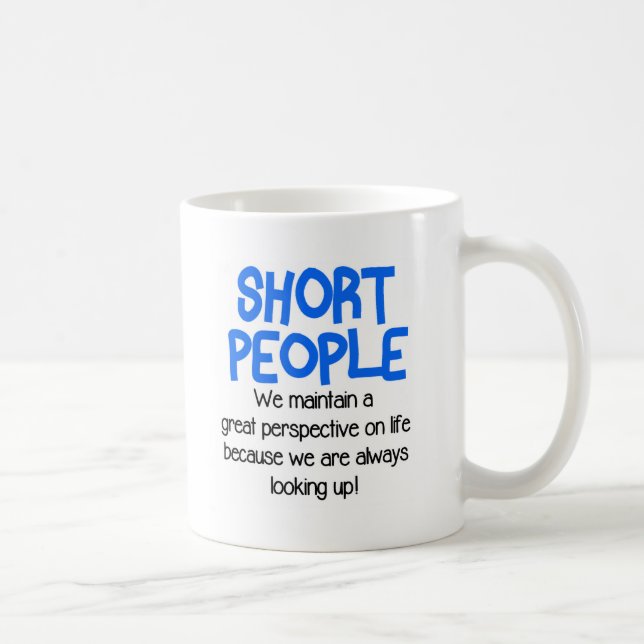 Short People Funny Coffee Mug (Right)