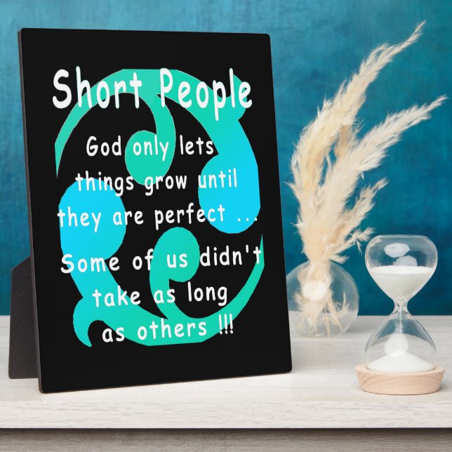 Short People Funny Revenge Design. Plaque (Side)