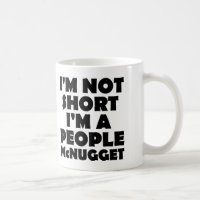 Short People Nugget Funny Mug or Travel Mug
