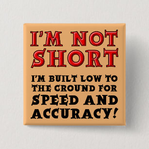 Short People Speed Accuracy Funny Button Badge Pin