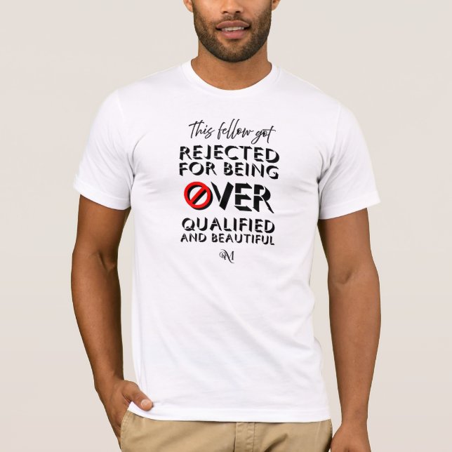 Short Sleeve T-Shirt : Over Qualified (white) (Front)
