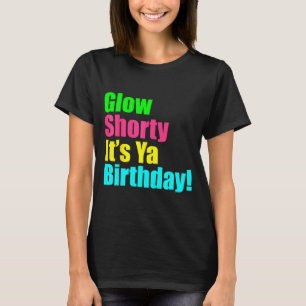 Shorty Its Your Birthday Graphic T-Shirt