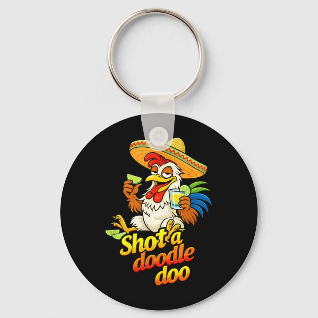Shot A Doodle Doo Key Ring (Front)