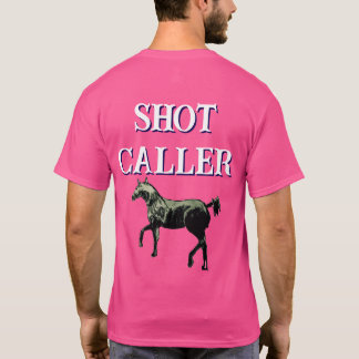 SHOT CALLER HORSE T-Shirt