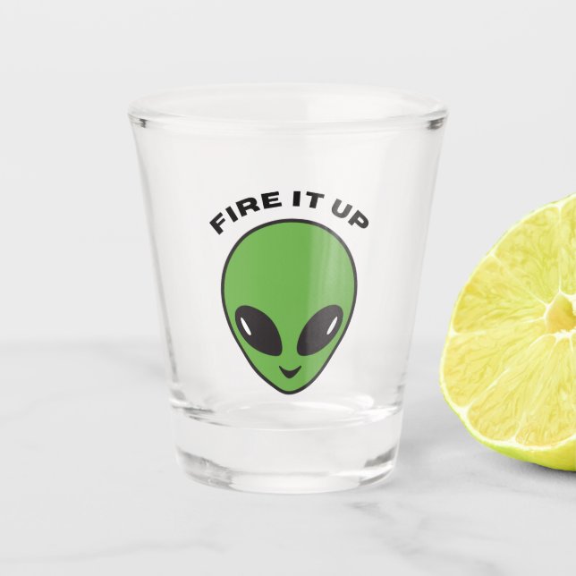 Shot glass - Alien Fire it Up (Front)