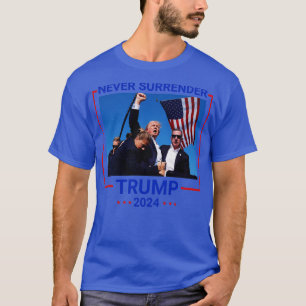 shot never surrender 2024 T-Shirt