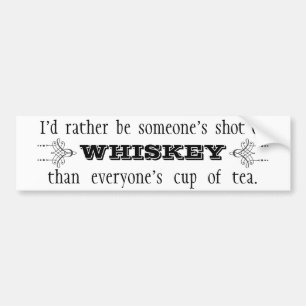 Shot of Whiskey Bumper Sticker