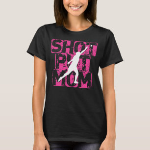 Shot Put Mum Fun Track And Field Shot Put Thrower T-Shirt