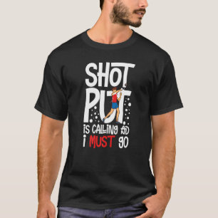 Shot Put Throwing Track And Field Ball Thrower Tra T-Shirt
