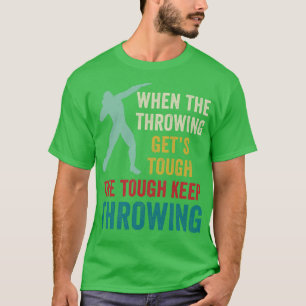 Shot Putt Athlete Funny Shot Putter Keep Throwing T-Shirt