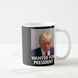 Shot Trump Funny Wanted For President 2024 Coffee Mug