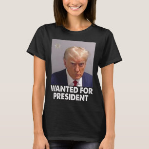 Shot Trump Funny Wanted For President 2024  T-Shirt