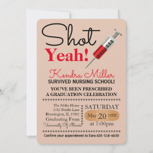 Shot Yeah! Nursing School Graduation Invitation
