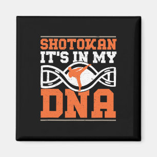Shotokan It's In My Dna Funny Shotokan Karate Mart Magnet