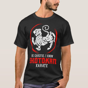 Shotokan Symbol Training Be Careful Instructor Sho T-Shirt