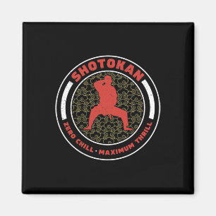 Shotokan Zero Chill Maximum Thrill Funny Shotokan  Magnet