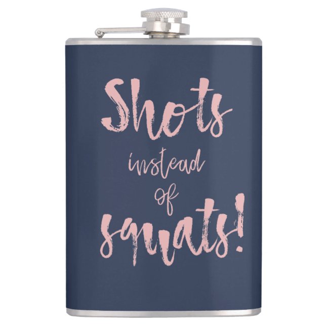 Shots Instead Of Squats Flask (Front)