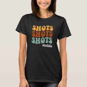 Shots Shots Shots In Vitro Fertilisation IVF Appar T-Shirt