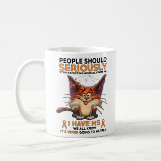 Should Seriously - Multiple Sclerosis Awareness Ca Coffee Mug