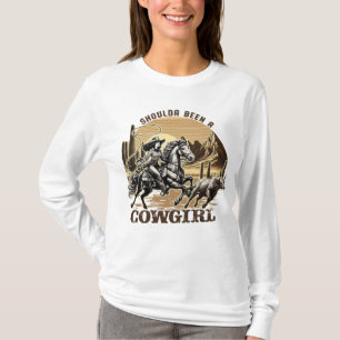 Shoulda been a Cowgirl Country farm girl  T-Shirt