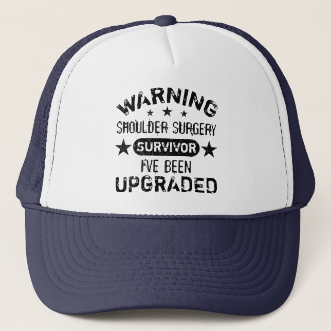 Shoulder Surgery Humour Upgraded Trucker Hat (Front)
