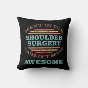 Shoulder Surgery Recovery Humour Cushion