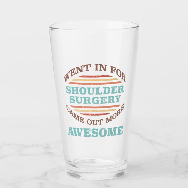 Shoulder Surgery Recovery Humour Glass (Front)