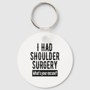 Shoulder Surgery Recovery Quote Funny Get Well Soo Key Ring